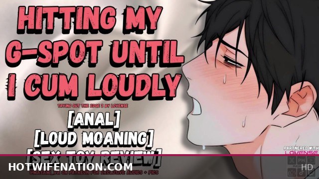 Climaxing Loudly While Hitting My G-Spot with My New Sex Toy
